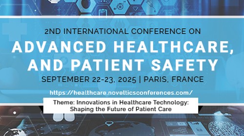 Conference on Advanced Healthcare, and Patient Safety 2025