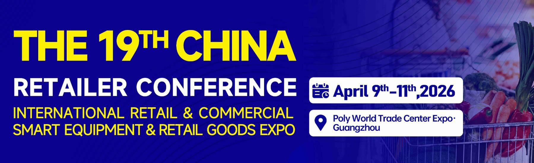 China Retailers Conference & Guangzhou Int´l Retail & Commercial Smart Equipment & Retail Goods Expo 2026