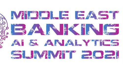 Middle East Banking AI & Analytics Summit 2021