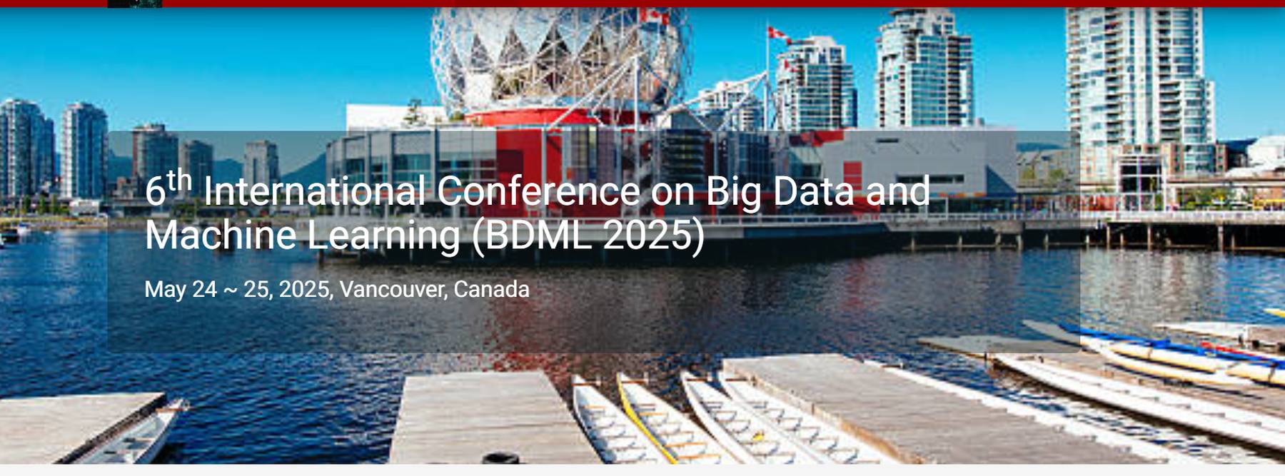 6th International Conference on Big Data and Machine Learning (BDML 2025)
