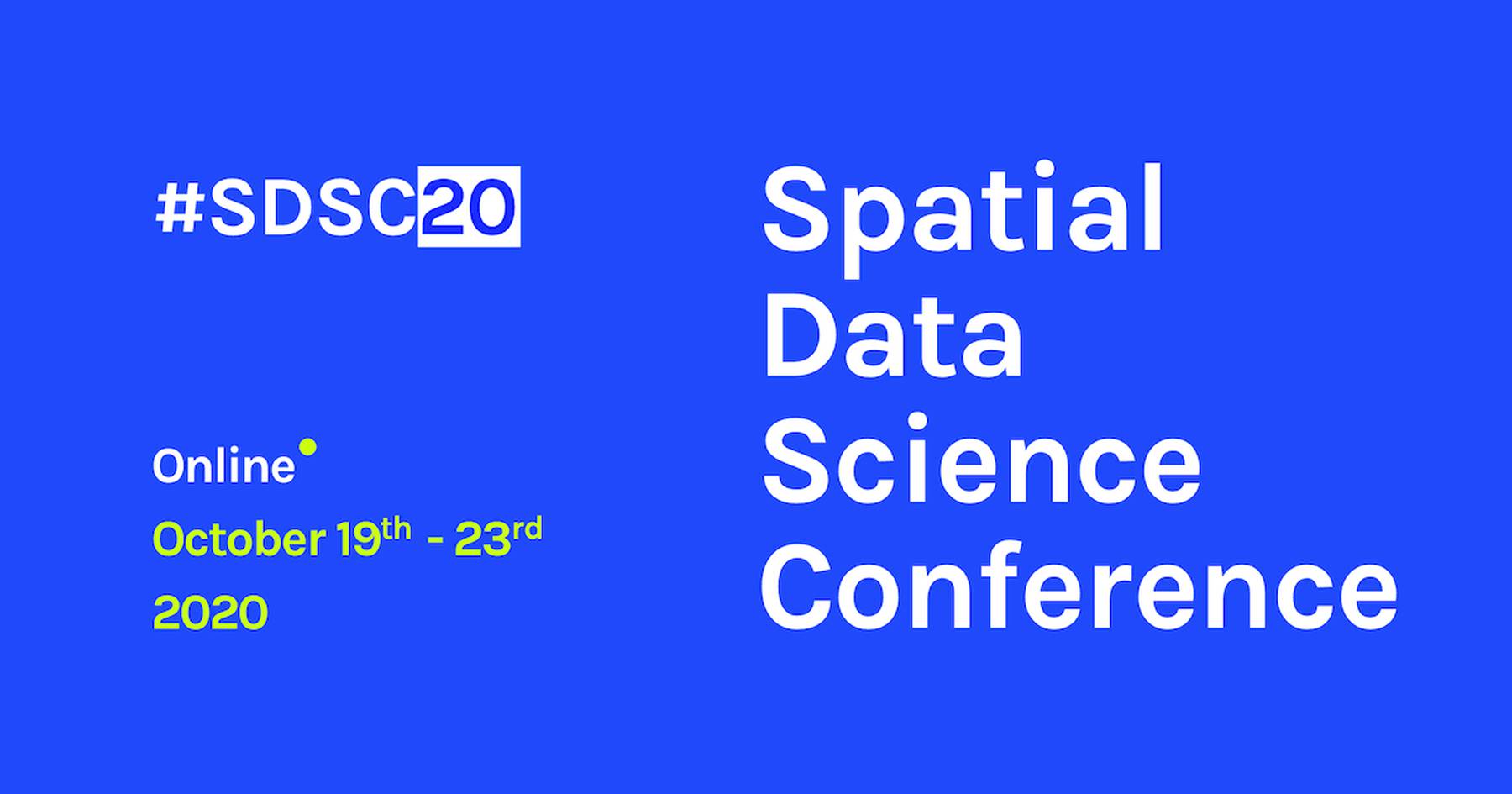Spatial Data Science Conference 2020