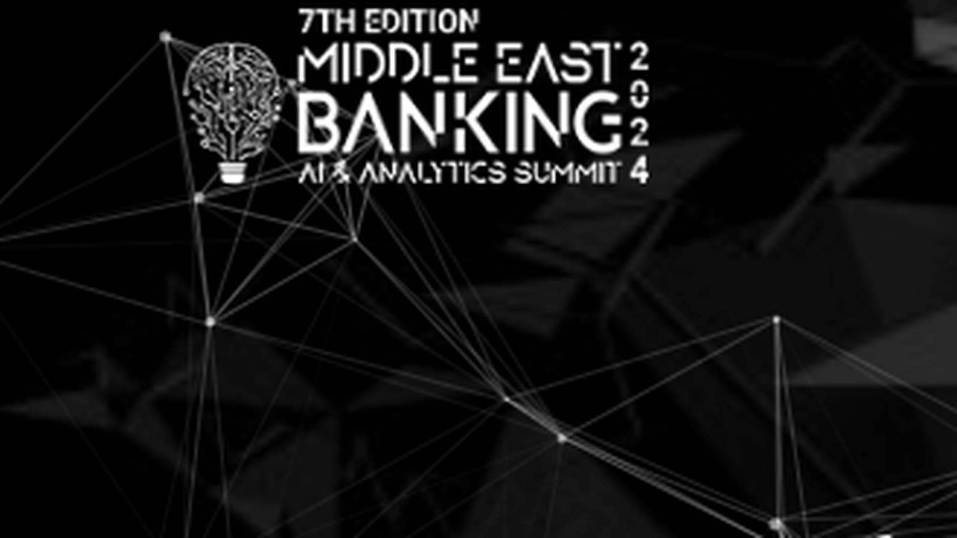 Middle East Banking AI & Analytics Summit 2024 AI & ML Events