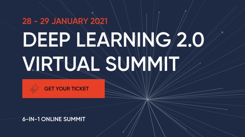 Deep Learning 2.0 Virtual Summit 2021