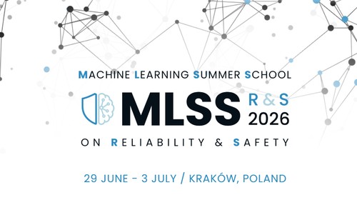 Machine Learning Summer School on Reliability & Safety 2026
