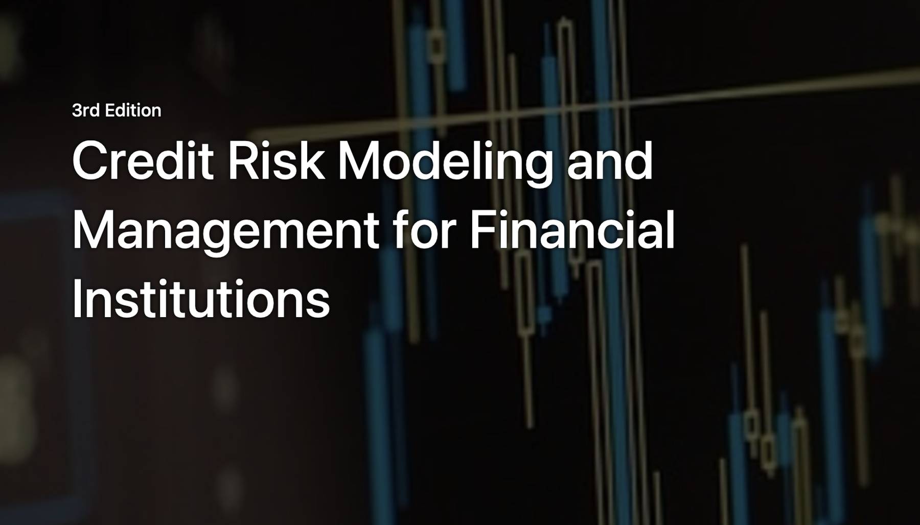 Credit Risk Modeling and Management for Financial Institutions