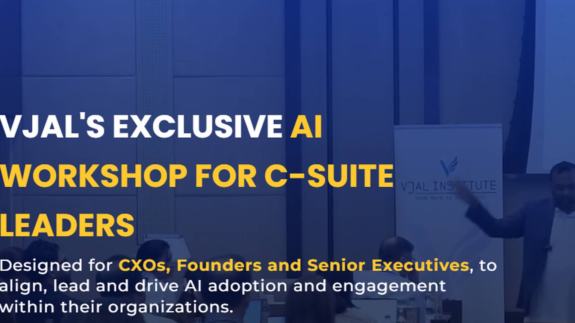 Vjal's Exclusive AI Workshop for C-Suite Leaders 2026 | AI & ML Events